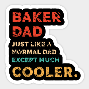 Baker Dad is Cooler Dad Sticker